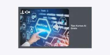 10 Tips Kursus AI Gratis Terbaik: Panduan Lengkap Belajar Kecerdasan Buatan Tanpa Biaya