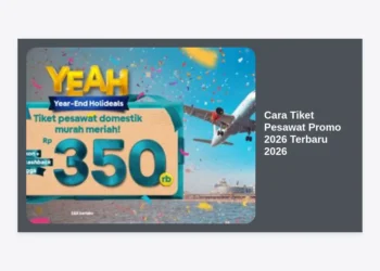 12+ Cara Tiket Pesawat Promo 2026 Terbaru 2026: Panduan Lengkap Berburu Tiket Murah