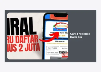 15+ Cara Freelance Dolar IKN: Panduan Lengkap Meraup Cuan Dollar dari Ibu Kota Nusantara