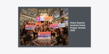 15+ Game Esports Android Untuk Pelajar Terbaik 2026: Asah Skill & Raih Prestasi