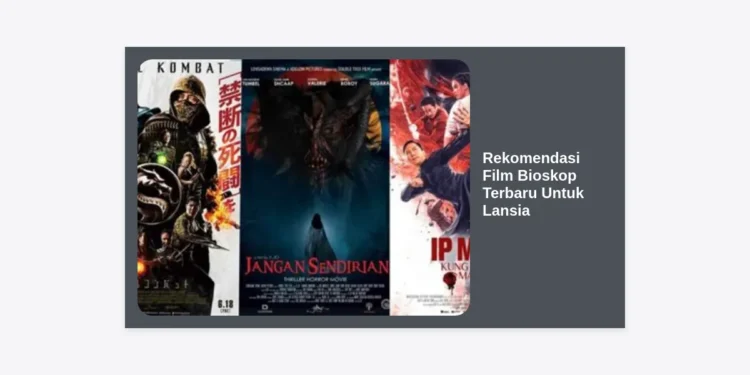 15+ Rekomendasi Film Bioskop Terbaru Untuk Lansia: Panduan Hiburan Nyaman dan Berkualitas