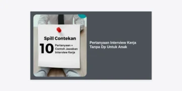 25+ Contoh Pertanyaan Interview Kerja Tanpa DP Untuk Anak & Panduan Anti Penipuan