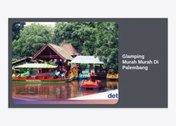 7 Glamping Murah Di Palembang: Rekomendasi Liburan Mewah Tapi Hemat