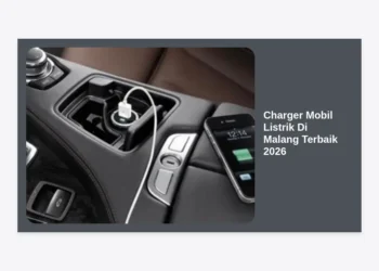 7 Rekomendasi Charger Mobil Listrik Di Malang Terbaik 2026: Panduan Lengkap & Lokasi Tercepat
