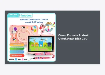 7 Rekomendasi Game Esports Android Untuk Anak Bisa Cod Terbaik & Terpopuler 2024