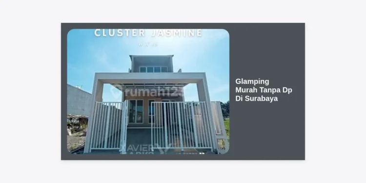 7+ Rekomendasi Glamping Murah Tanpa DP di Surabaya dan Sekitarnya: Liburan Mewah Hemat Budget!