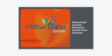 7+ Rekomendasi Investasi Reksadana Syariah Untuk Karyawan: Aman, Halal, & Menguntungkan