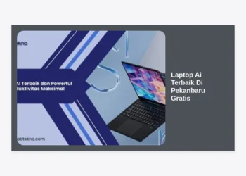 7 Rekomendasi Laptop AI Terbaik di Pekanbaru Gratis Konsultasi & Bonus Software 2024