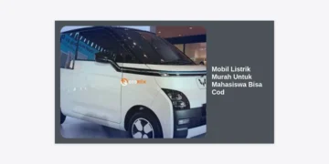 7 Rekomendasi Mobil Listrik Murah Untuk Mahasiswa Bisa COD: Solusi Hemat & Gaya!