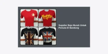7 Rekomendasi Supplier Baju Murah Untuk Pemula Di Bandung & Panduan Memulainya