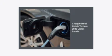 9 Rekomendasi Charger Mobil Listrik Terbaru 2026 Untuk Lansia: Aman & Praktis