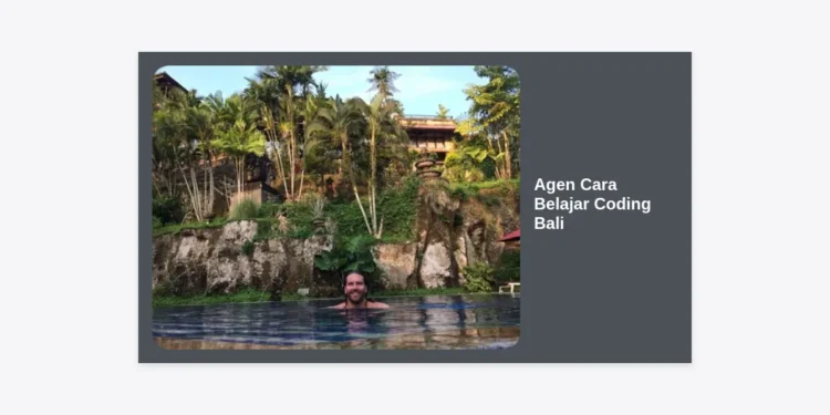 Agen Cara Belajar Coding Bali: Panduan Lengkap Menjadi Developer Handal di Era Digital