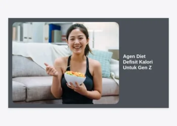 Agen Diet Defisit Kalori Untuk Gen Z: Panduan Terlengkap Menuju Body Goals 2024