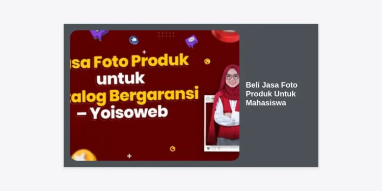 Beli Jasa Foto Produk Untuk Mahasiswa: Rahasia Sukses Bisnis Eksekutif Muda
