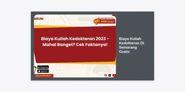 Biaya Kuliah Kedokteran Di Semarang Gratis? Ini Cara Lolos Jalur Beasiswa Penuh!