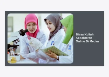 Biaya Kuliah Kedokteran Online Di Medan: Panduan Lengkap dan Estimasi Terbaru 2024