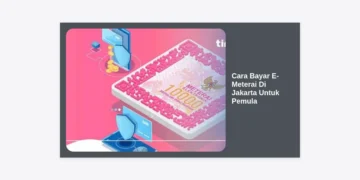 Cara Bayar E-Meterai Di Jakarta Untuk Pemula: Panduan Lengkap dan Praktis