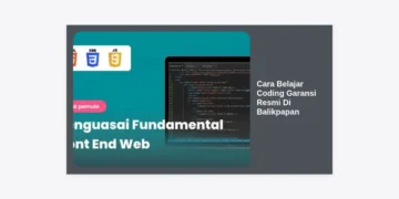 Cara Belajar Coding Garansi Resmi Di Balikpapan: Panduan Terlengkap Menuju Karir IT