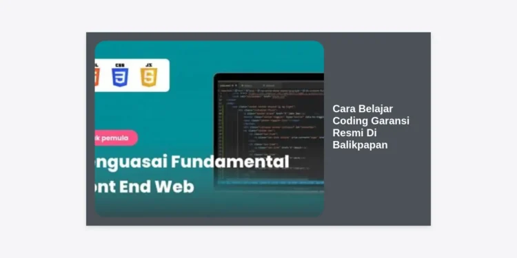 Cara Belajar Coding Garansi Resmi Di Balikpapan: Panduan Terlengkap Menuju Karir IT