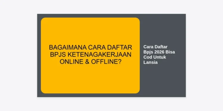Cara Daftar BPJS 2026 Bisa COD Untuk Lansia: Panduan Praktis Layanan Jemput Bola