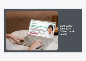 Cara Daftar BPJS 2026 Online untuk Lansia: Panduan Lengkap dan Update Terbaru