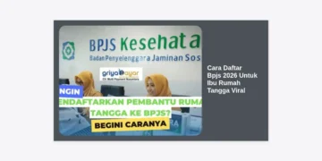 Cara Daftar BPJS 2026 Untuk Ibu Rumah Tangga Viral: Panduan Lengkap & Syarat Terbaru