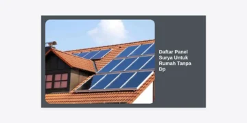 Daftar Panel Surya Untuk Rumah Tanpa DP: Panduan Lengkap Hemat Listrik 0 Rupiah