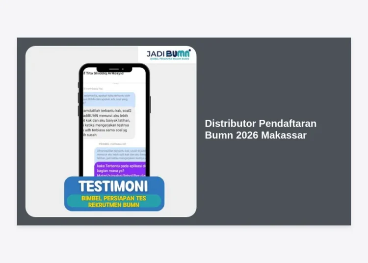 Distributor Pendaftaran BUMN 2026 Makassar: Panduan Lengkap dan Strategi Lolos Seleksi