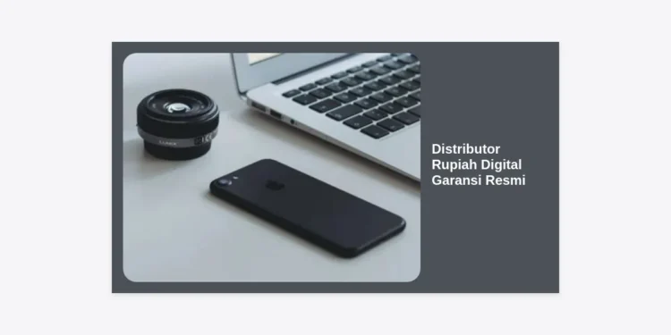 Distributor Rupiah Digital Garansi Resmi: Panduan Lengkap & Terpercaya 2024
