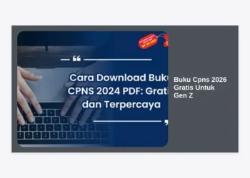 Download Buku CPNS 2026 Gratis Untuk Gen Z: Strategi Jitu Lolos Seleksi Tanpa Biaya