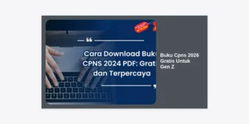 Download Buku CPNS 2026 Gratis Untuk Gen Z: Strategi Jitu Lolos Seleksi Tanpa Biaya
