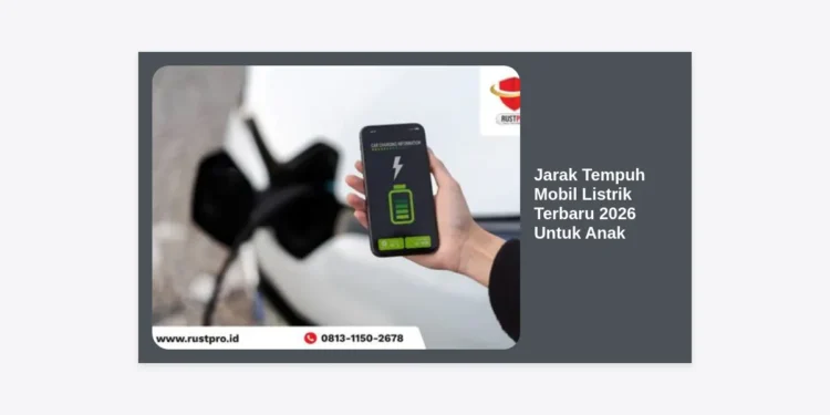 Jarak Tempuh Mobil Listrik Terbaru 2026 Untuk Anak: Panduan Lengkap dan Tips Memilih