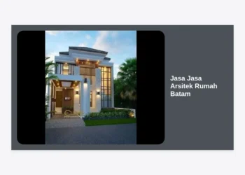 Jasa Arsitek Rumah Batam: Panduan Lengkap Membangun Hunian Impian yang Modern & Efisien