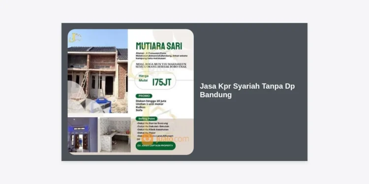 Jasa KPR Syariah Tanpa DP Bandung: Solusi Hunian Berkah, Tanpa Riba & Cicilan Ringan