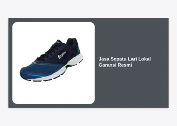 Jasa Sepatu Lari Lokal Garansi Resmi: Panduan Lengkap Performa & Keamanan