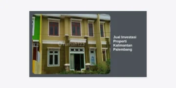 Jual Investasi Properti Kalimantan Palembang: Panduan Lengkap ROI Tinggi 2024