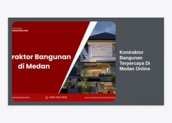 Kontraktor Bangunan Terpercaya Di Medan Online: Panduan Lengkap Memilih Jasa Konstruksi Berkualitas