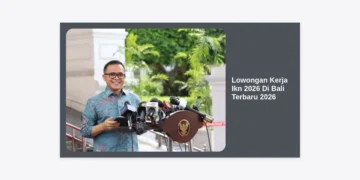 Lowongan Kerja Ikn 2026 Di Bali Terbaru 2026: Panduan Lengkap & Strategi Lolos Seleksi
