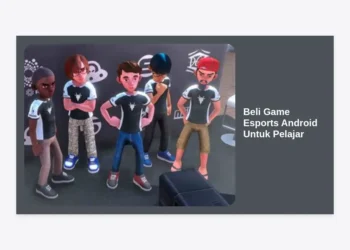 Panduan Lengkap Beli Game Esports Android Untuk Pelajar: Hemat, Aman, dan Berkualitas