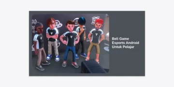 Panduan Lengkap Beli Game Esports Android Untuk Pelajar: Hemat, Aman, dan Berkualitas