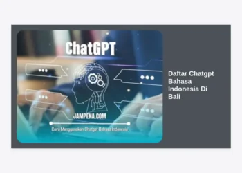 Panduan Lengkap Cara Daftar ChatGPT Bahasa Indonesia di Bali: Langkah Mudah & Tips Optimasi 2024