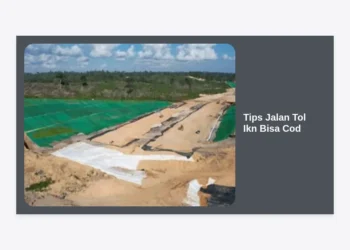 Panduan Lengkap dan Tips Jalan Tol Ikn Bisa Cod: Navigasi Cerdas Menuju Ibu Kota Baru