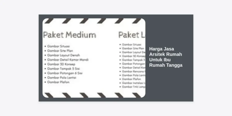 Panduan Lengkap Harga Jasa Arsitek Rumah Untuk Ibu Rumah Tangga: Hemat, Fungsional, dan Estetik
