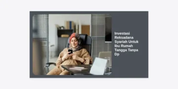 Panduan Lengkap Investasi Reksadana Syariah Untuk Ibu Rumah Tangga Tanpa Dp: Jadi Cerdas Finansial Mulai Sekarang!