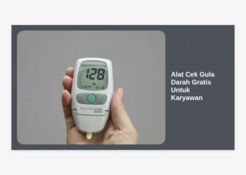 Panduan Lengkap Mendapatkan Alat Cek Gula Darah Gratis Untuk Karyawan dan Manfaatnya bagi Perusahaan