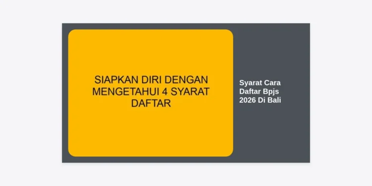 Panduan Lengkap Syarat Cara Daftar BPJS 2026 di Bali: Online & Offline Terbaru