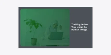 Panduan Lengkap Thrifting Online Viral Untuk Ibu Rumah Tangga: Hemat, Modis, dan Bisa Jadi Cuan!