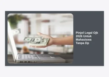 Pinjol Legal Ojk 2026 Untuk Mahasiswa Tanpa Dp: Panduan Lengkap & Aman