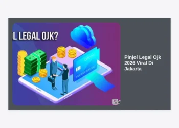 Pinjol Legal OJK 2026 Viral Di Jakarta: Panduan Terlengkap, Aman, dan Terpercaya