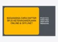 Pusat Cara Daftar BPJS 2026 Untuk Mahasiswa: Panduan Lengkap & Syarat Terbaru